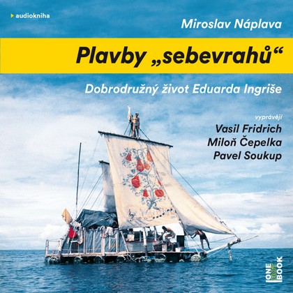 Mluvené slovo Miroslav Náplava: Plavby „sebevrahů“