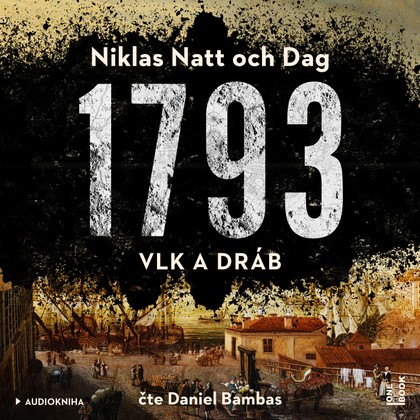Mluvené slovo Niklas Natt och Dag: 1793 Vlk a dráb