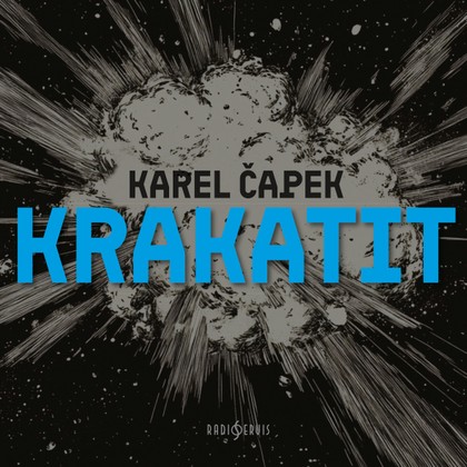 Mluvené slovo Karel Čapek: Krakatit