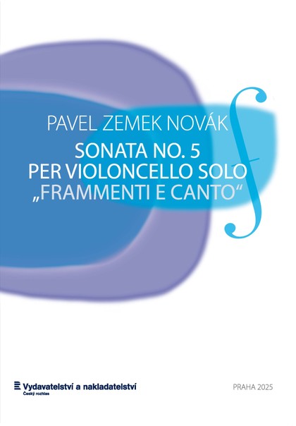 Noty Pavel Zemek Novák: Sonáta č. 5 pro sólové violoncello „Frammenti e canto"