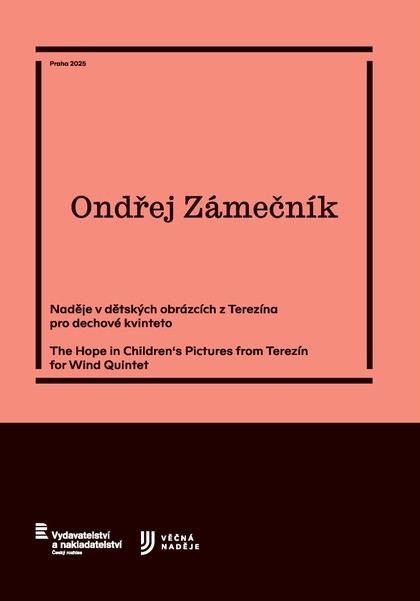 Noty Ondřej Zámečník: Naděje v dětských obrázcích z Terezína pro dechové kvinteto