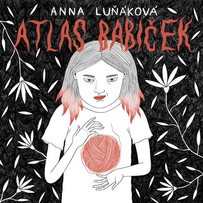 Mluvené slovo Anna Luňáková: Atlas babiček