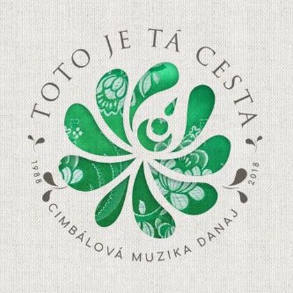 Hudba Cimbálová muzika Danaj - Toto je tá cesta (2CD)