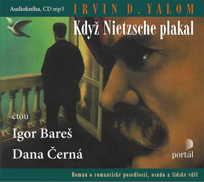 Mluvené slovo Irvin D. Yalom: Když Nietzsche plakal