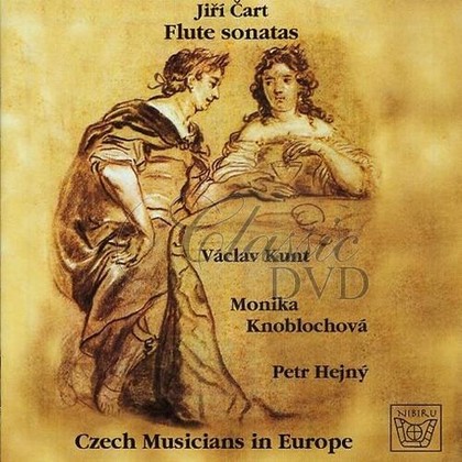 Hudba Čart J. (1708-1778) (Zart G.) Flute Sonatas / V. Kunt flute, P.Hejný cello, M. Knoblochová