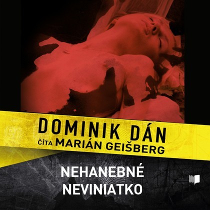 Mluvené slovo Dominik Dán: Nehanebné nevidiatko