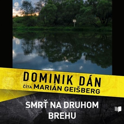 Mluvené slovo Dominik Dán: Smrť na druhom brehu
