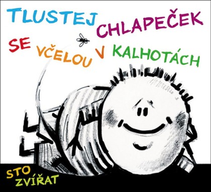 Hudba Sto zvířat: Tlustej chlapeček se včelou v kalhotách