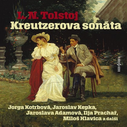 Mluvené slovo L. N. Tolstoj: Kreutzerova sonáta