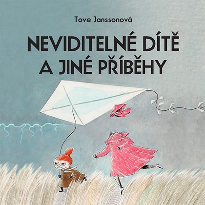 Mluvené slovo Tove Janssonová: Neviditelné dítě a jiné příběhy