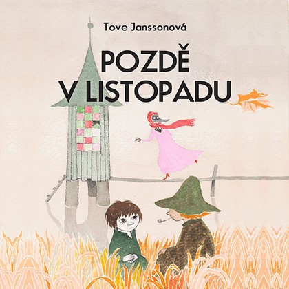 Mluvené slovo Tove Janssonová: Pozdě v listopadu