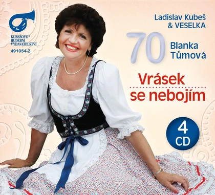 Hudba Kubeš Ladislav & Veselka: Blanka Tůmová 70 - Vrásek se nebojím