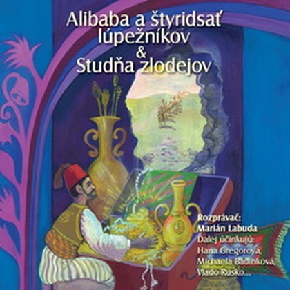 Mluvené slovo NAJKRAJŠIE ROZPRÁVKY 5 - Alibaba a štyridsať lúpežníkov, Studňa zlodějov (slovensky)