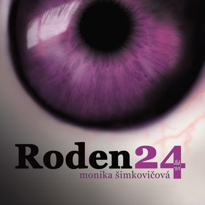 Mluvené slovo Monika Šimkovičová: Roden24 (slovensky)