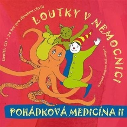 Mluvené slovo Loutky v nemocnici - Pohádková medicína II