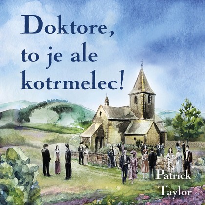 Mluvené slovo Patrick Taylor: Doktore, to je ale kotrmelec!