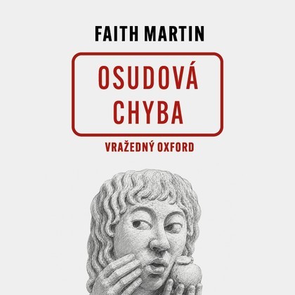 Mluvené slovo Faith Martin: Osudová chyba