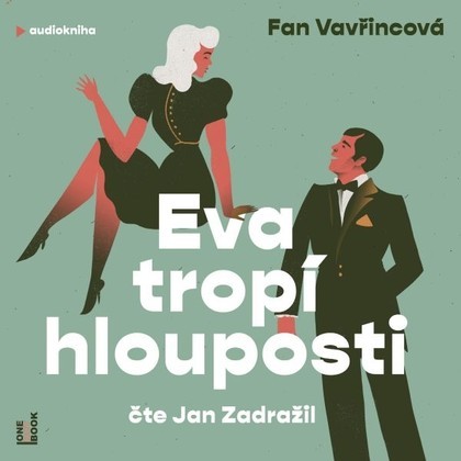 Mluvené slovo Fan Vavřincová: Eva tropí hlouposti