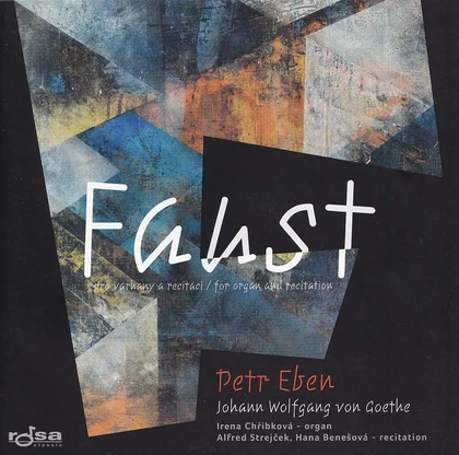 Hudba Petr Eben Faust pro varhany a recitaci