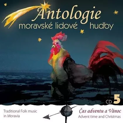 Hudba Antologie moravské lidové hudby 5 Čas adventu a Vánoc