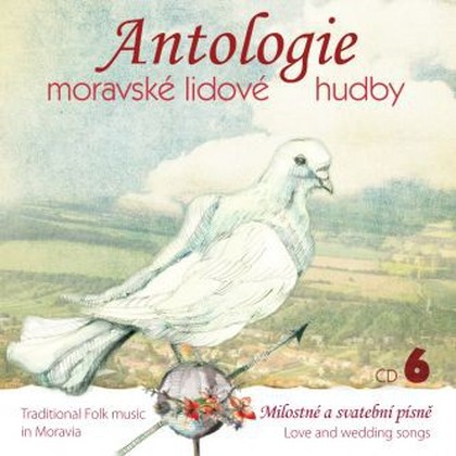 Hudba Antologie moravské lidové hudby 6 Milostné a svatební písně