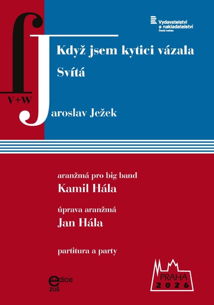 Noty Jaroslav Ježek: Svítá / Když jsem kytici vázala (arr. pro big band Kamil Hála, upr. Jan Hála)