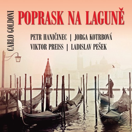 Mluvené slovo Carlo Goldoni: Poprask na laguně