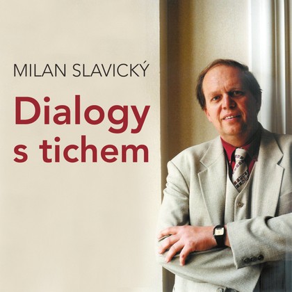 Hudba Milan Slavický: Dialogy s tichem