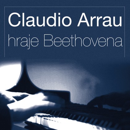 Hudba Claudio Arrau hraje Beethovena