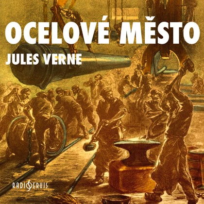 Mluvené slovo Jules Verne: Ocelové město
