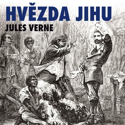 Mluvené slovo Jules Verne: Hvězda jihu