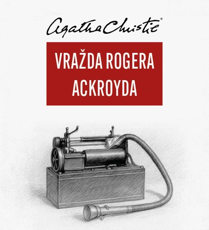 Mluvené slovo Agatha Christie: Vražda Rogera Ackroyda