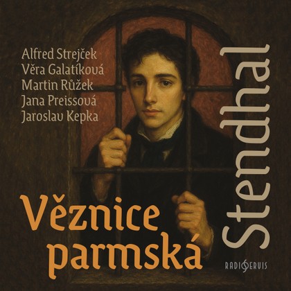 Mluvené slovo Stendhal: Věznice parmská