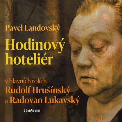 Mluvené slovo Pavel Landovský: Hodinový hoteliér