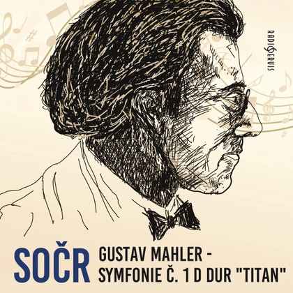 Hudba SOČR: Gustav Mahler - Symfonie č. 1 D dur "Titan"