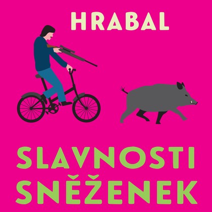 Mluvené slovo Bohumil Hrabal: Slavnosti sněženek