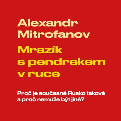 Mluvené slovo Alexandr Mitrofanov: Mrazík s pendrekem v ruce