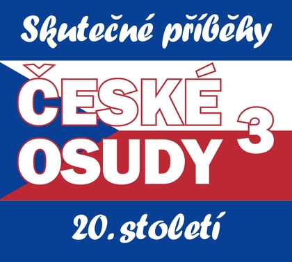 Mluvené slovo České osudy 20. století 3