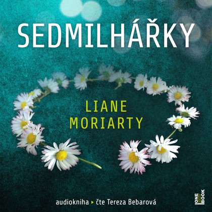 Mluvené slovo Liane Moriarty: Sedmilhářky