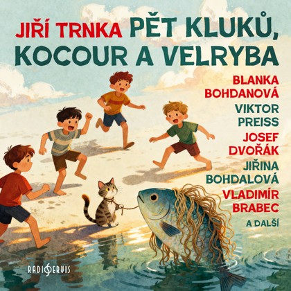 Mluvené slovo Jiří Trnka: Pět kluků, kocour a velryba