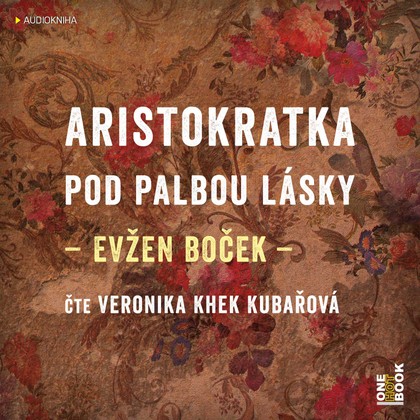 Mluvené slovo Evžen Boček: Aristokratka pod palbou lásky