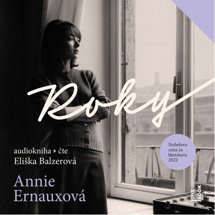 Mluvené slovo Annie Ernauxová: Roky