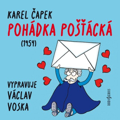 Mluvené slovo Karel Čapek: Pohádka pošťácká (1954)