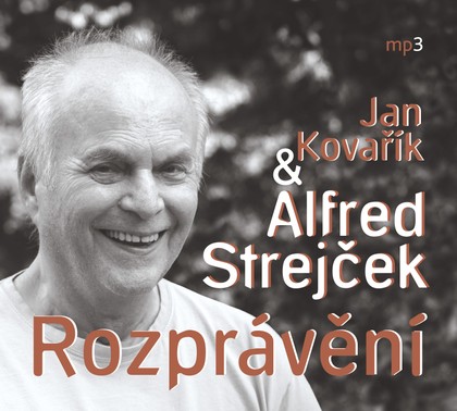 Mluvené slovo Alfred Strejček a Jan Kovařík: Rozprávění