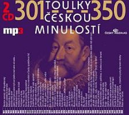 Mluvené slovo Toulky českou minulostí 301-350