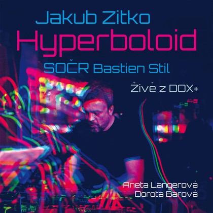Hudba Jakub Zitko a SOČR: Hyperboloid