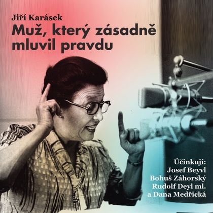 Jiří Karásek: Muž, který zásadně mluvil pravdu