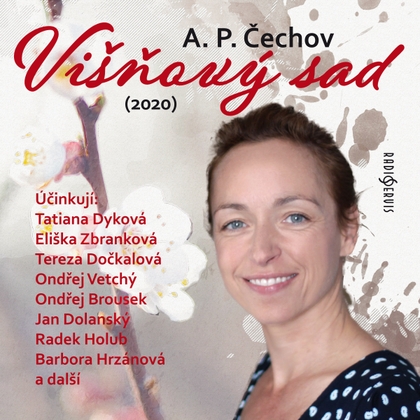 Mluvené slovo A. P. Čechov: Višňový sad (2020)