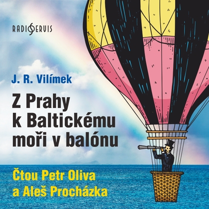 Mluvené slovo J. R. Vilímek: Z Prahy k Baltickému moři v balónu