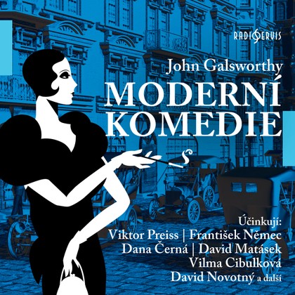 Mluvené slovo John Galsworthy: Moderní komedie